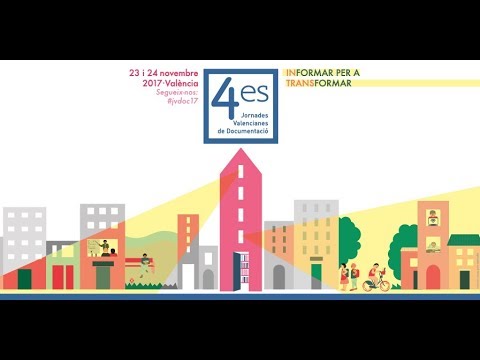 4es Jornades Valencianes de Documentació - Informar per a transformar - 23/24 novembre 2017 #jvdoc17